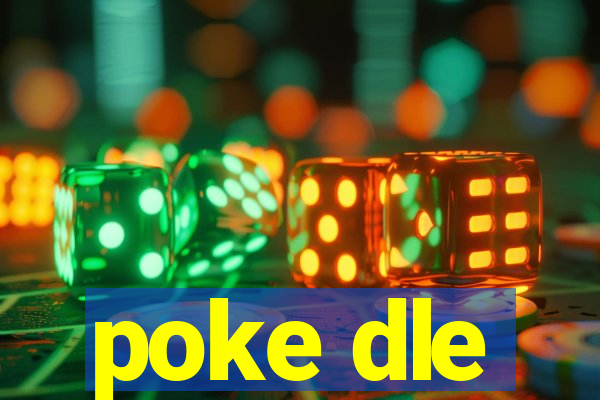 poke dle
